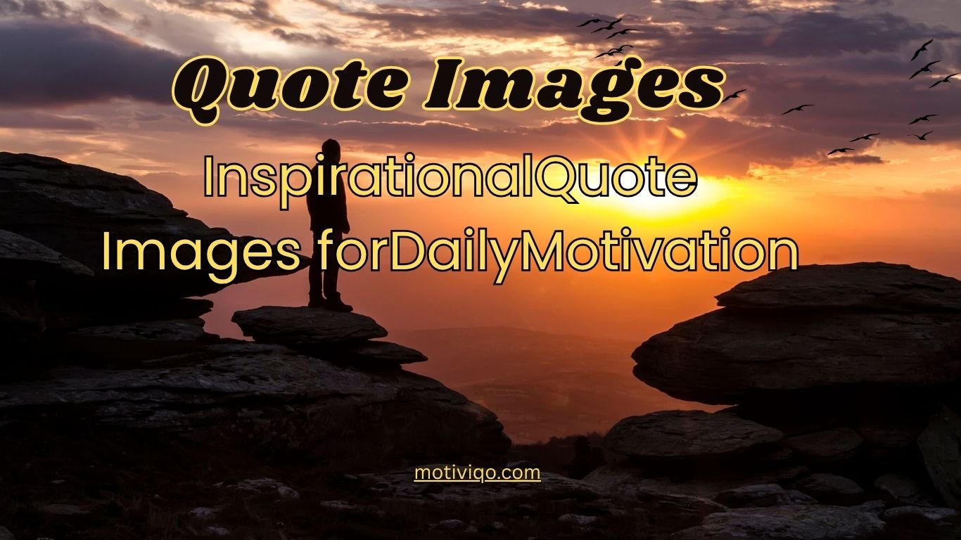 12 daily motivational quote images for inspiration, success, personal growth, and a positive mindset.