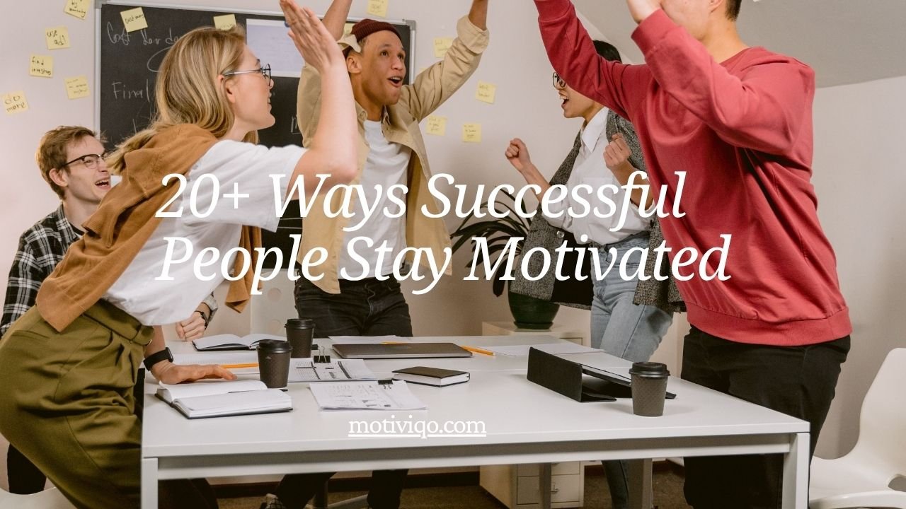 How Successful People Stay Motivated through daily habits, discipline, and a success mindset.