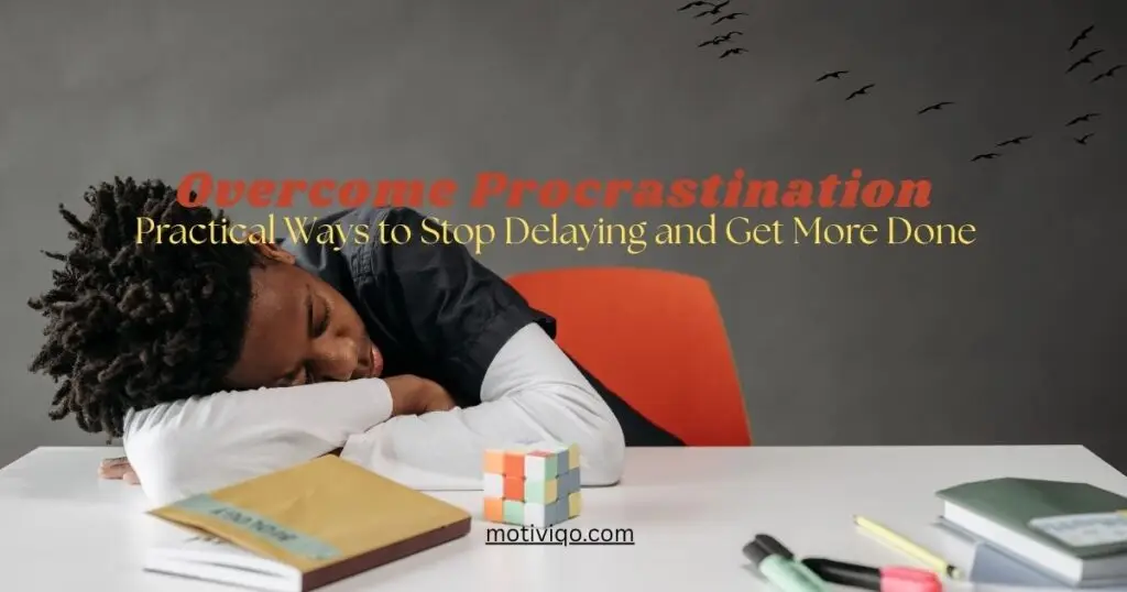 How to overcome procrastination with practical productivity tips