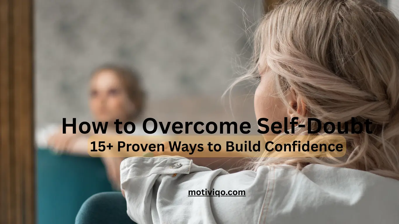 How to Overcome Self-Doubt with practical tips to build confidence and overcome fear
