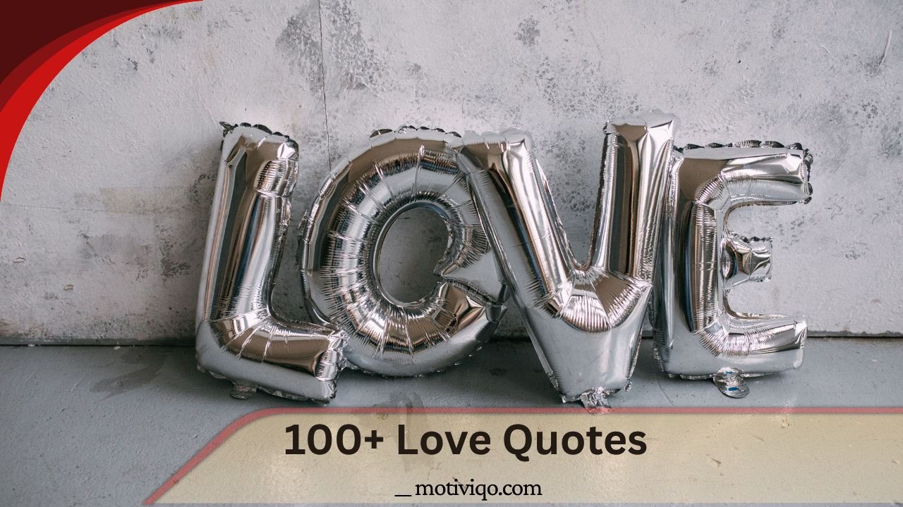 100+ Love Quotes That Touch Your Heart and Soul