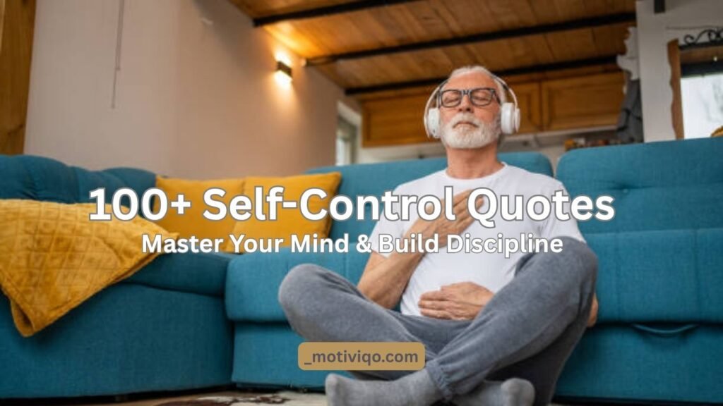 Self-control quotes about discipline, focus, and mastering your mind