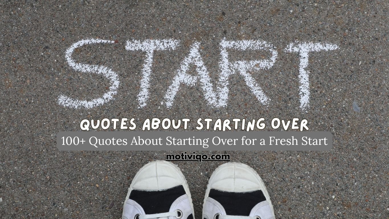 100+ Quotes About Starting Over for a Fresh Start